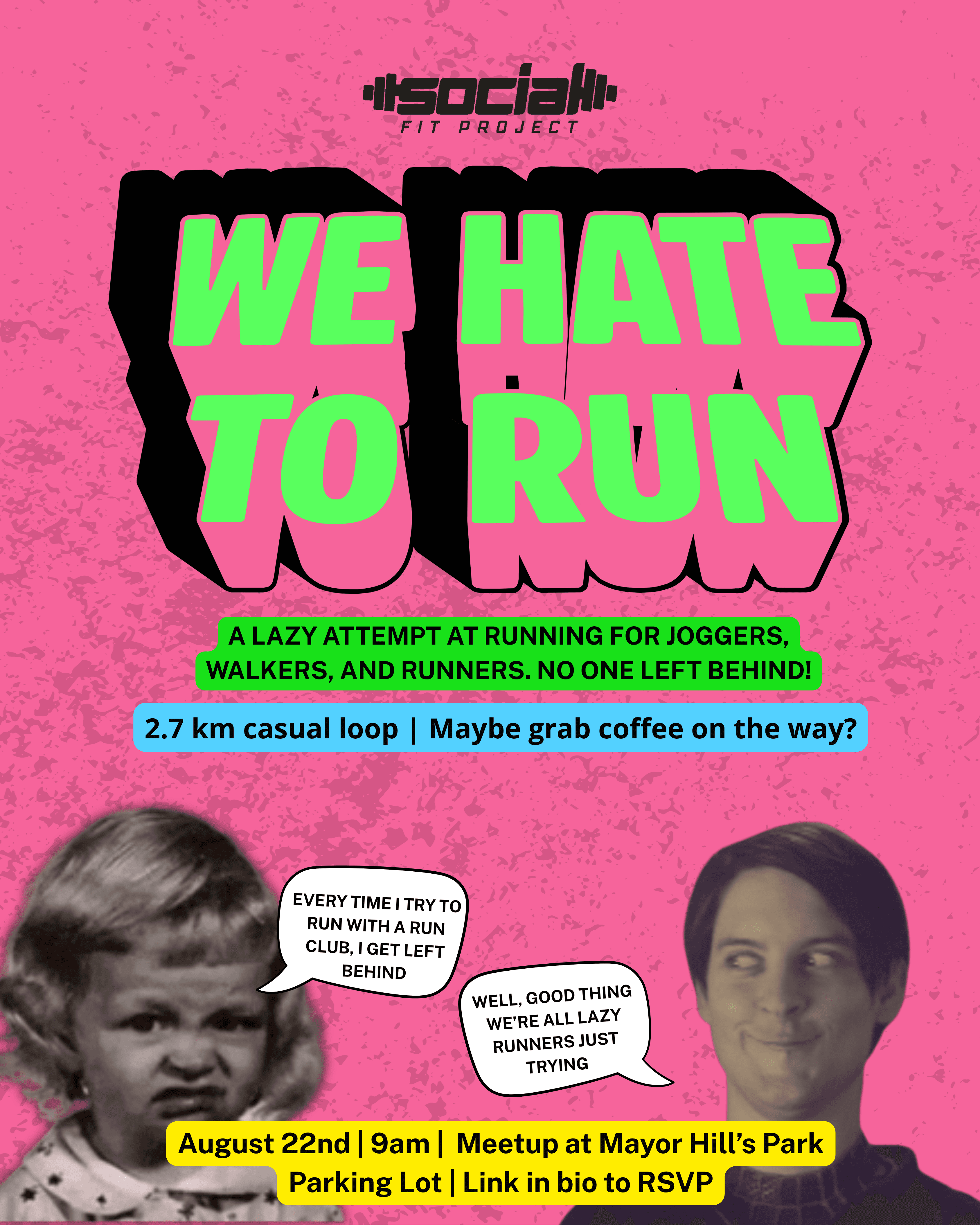 We Hate To Run: A running experience for lazy runners